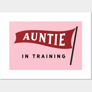 Auntie In Training Posters and Art